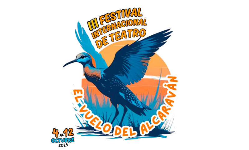 Tercer festival internacional de teatro el vuelo del alcaraván