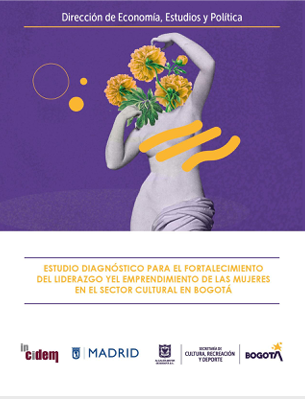 Diseño con texto Estudio diagnóstico para el fortalecimiento del liderazgo y el emprendimiento de las mujeres en el sector cultural en Bogotá