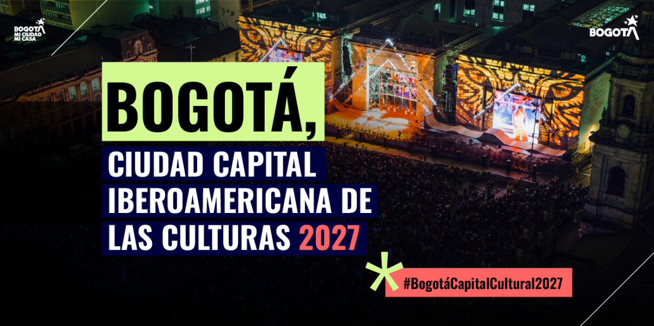 banner Bogotá será Capital Iberoamericana de las Culturas 2027