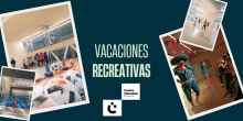 Imagen con texto "Vacaciones Recreativas" y fotografías de actividades
