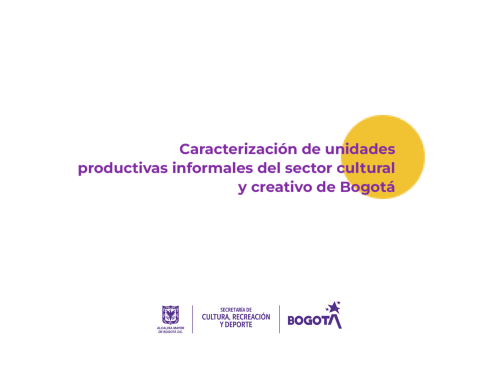 caracterización  unidades productivas informales  sector cultural creativo bogota